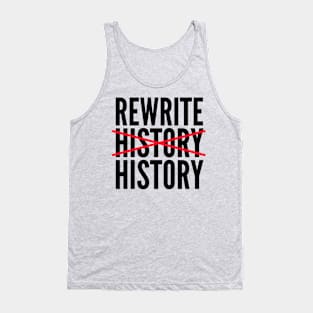 Rewrite History Tank Top